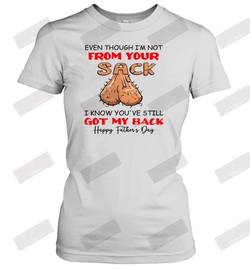 I Know You Still Got My Back Happy Father's Day Women's T-Shirt