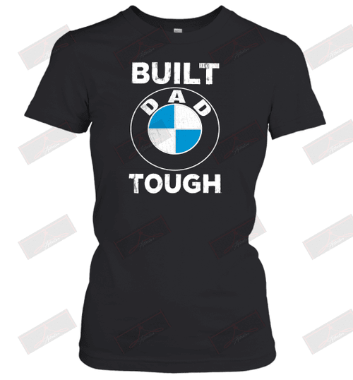 Built Dad Tough Women's T-Shirt