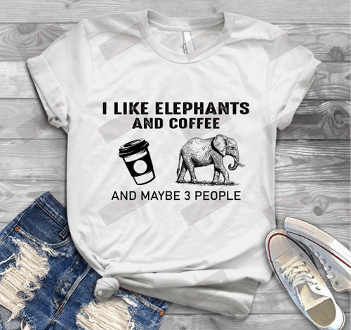 I Like Elephants And Coffee T-shirt