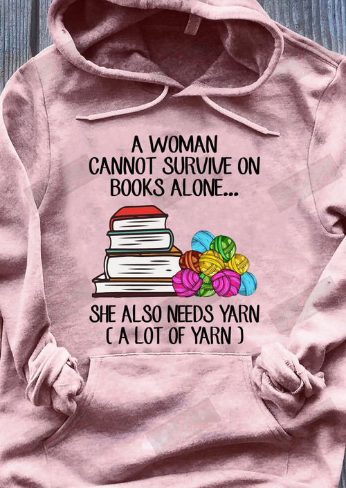 A Woman Cannot Survive On Books Alone She Also Needs Yarn