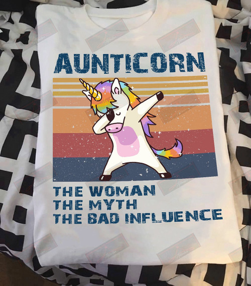 Aunticorn The Woman The Myth The Bad Influence T-shirt