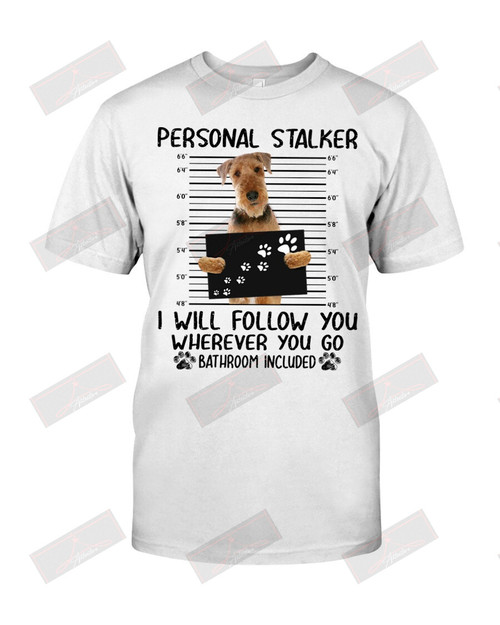 Airedale Personal Stalker T-shirt