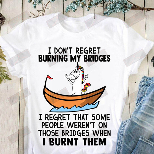 I Don't Regret T-shirt
