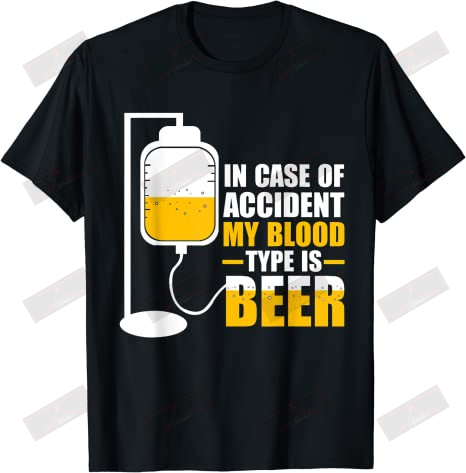 In Case Of Accident Beer T-shirt