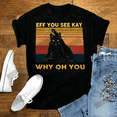 Eff You See Kay T-shirt