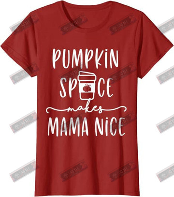 Pumpkin Spice Makes Mama Nice T-shirt