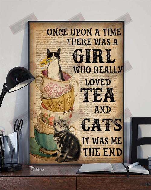 Once Upon A Time There Was A Girl Who Reallly Loved Tea And Cats Vertical Poster