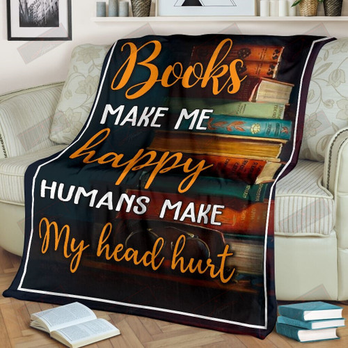 ETBK89 Books Make Me Happy Humans Make My Head Hurt Blanket