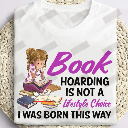 ETT1193 Book Hoarding Is Not A Lifestyle Choice I Was Born This Way