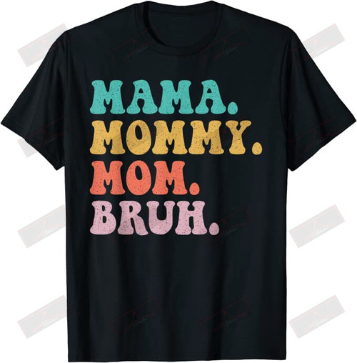 ETT1427 Mama Mommy Mom Bruh