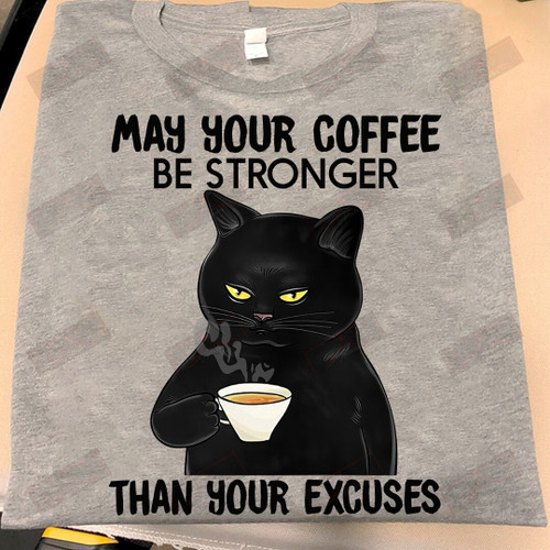 ETT1614 May Your Coffee Be Stronger Than Your Excuses