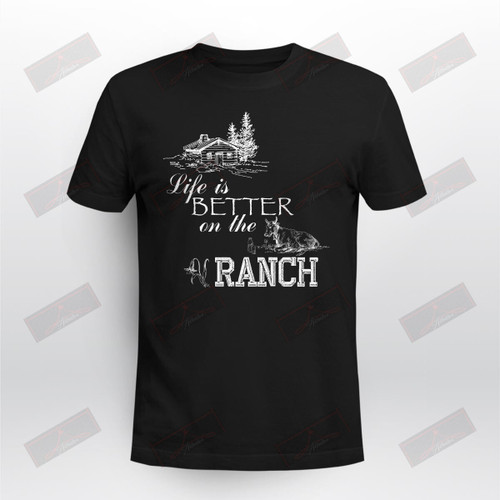 Life Is Better On The Ranch