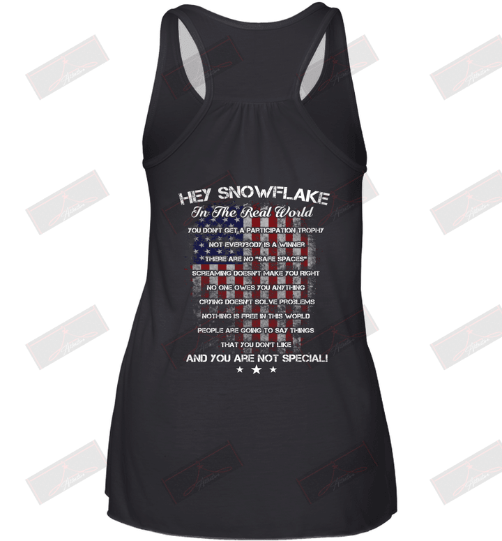 Hey Snowflake In The Realworld You Are Not Special Racerback Tank