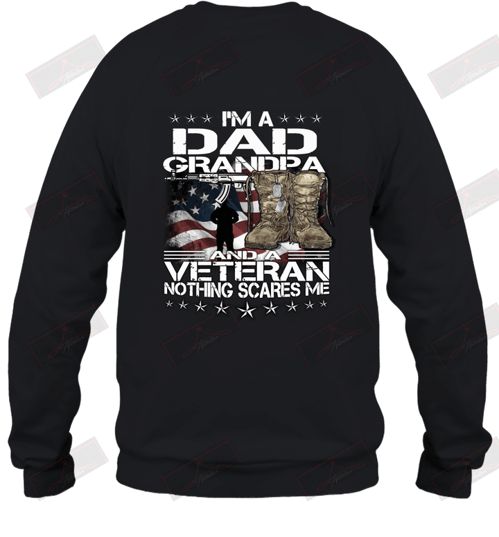 I'm A Dad Grandpa And Veteran Not Thing Scares Me Sweatshirt