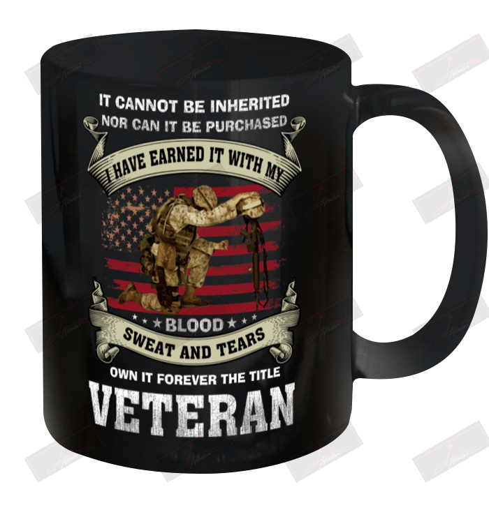 I Have Earned It With My Blood Sweat And Tears Ceramic Mug 11oz