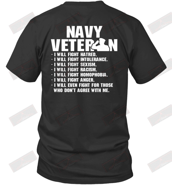 Navy Veteran I'll Will Fight Hatred Who Don't Agree With Me T-Shirt
