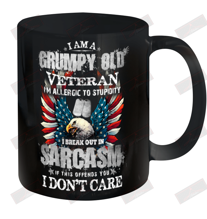 I'm A Grumpy Old Veteran I'm Allergic To Stupidity I Break Out In Sarcasm Ceramic Mug 11oz