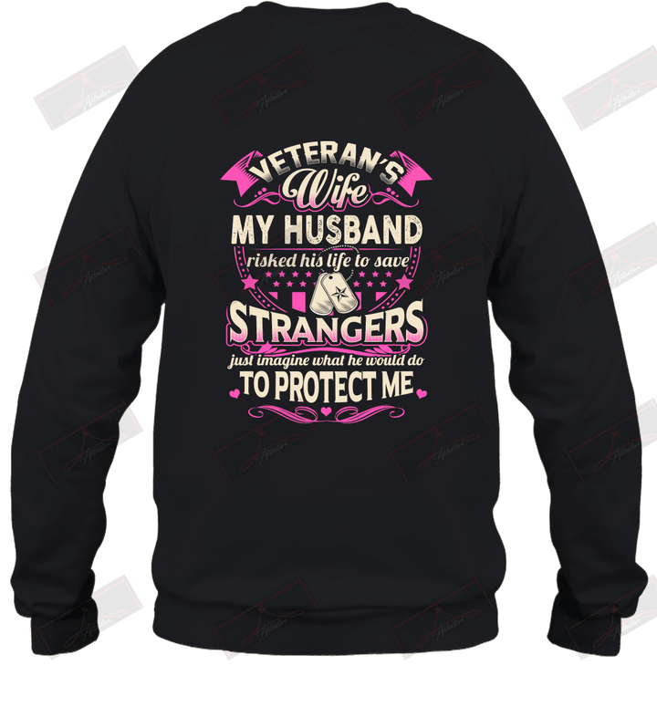 Veteran's Wife My Husband Risked His Life To Save Strangers Sweatshirt