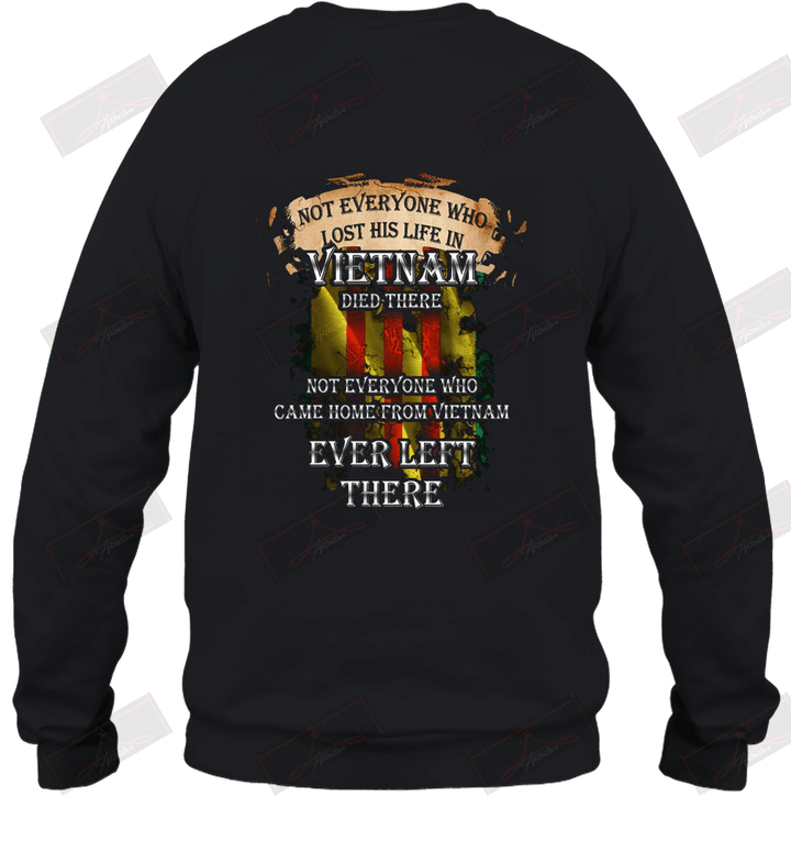Not Everyone Who Lost His Life In Vietnam Died There Sweatshirt