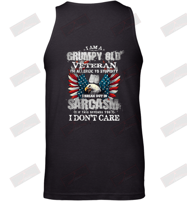 I'm A Grumpy Old Veteran I'm Allergic To Stupidity I Break Out In Sarcasm Tank Top