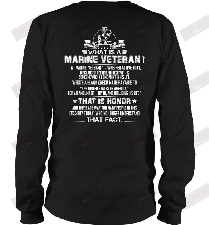 What Is A Marine Veteran? Long Sleeve T-Shirt
