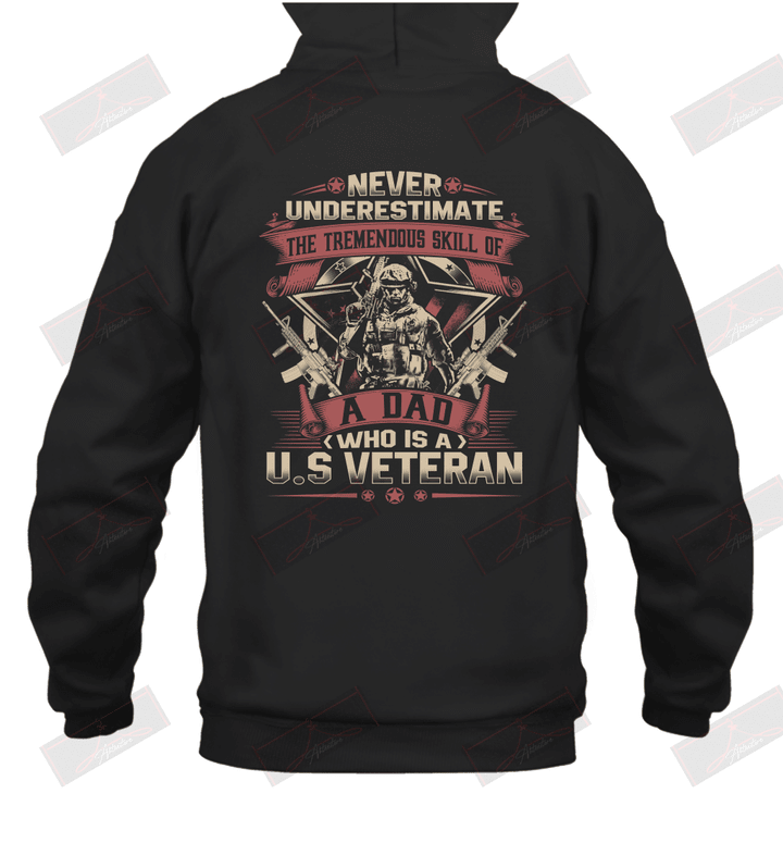 Never Underestimate The Tremendous Skill Of A Dad Who Is A U.S.Veteran Hoodie