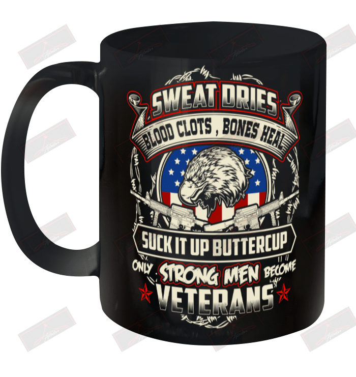 Only Strong Men Become Veterans Ceramic Mug 11oz