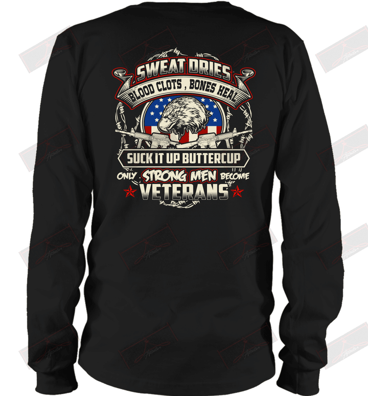 Only Strong Men Become Veterans Long Sleeve T-Shirt