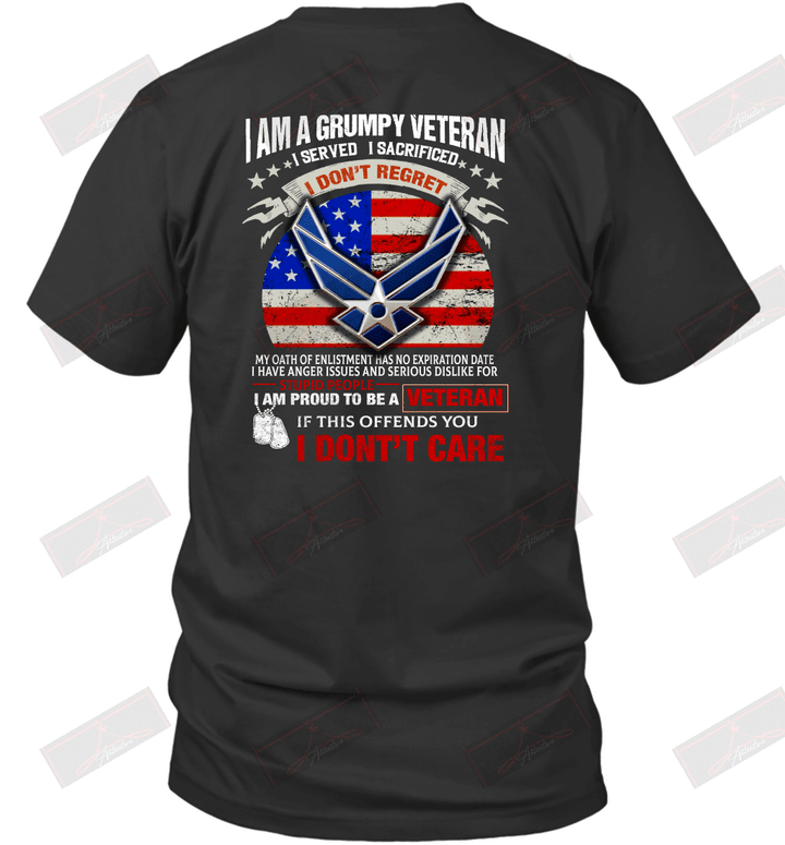 I Am A Grumpy Veteran I Served I Sacrificed I Don'T Regret T-Shirt