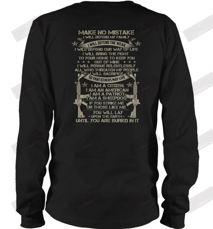 Make No Mistake I Will Defend My Family Long Sleeve T-Shirt