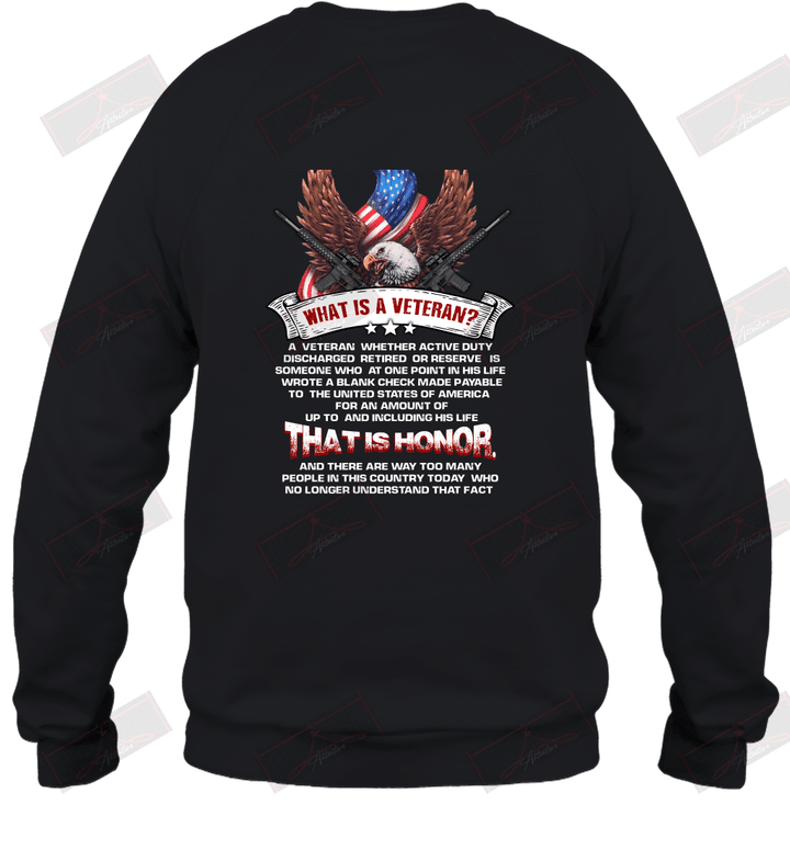 What Is A Veteran A Veteran Whether Active Duty Sweatshirt