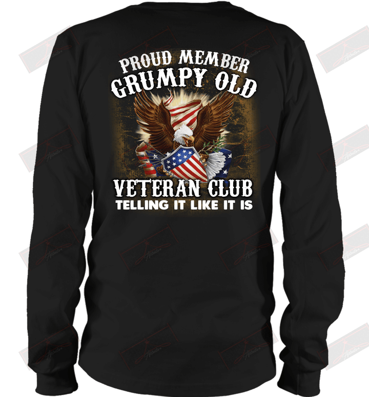 Proud Member Grumpy Old Veteran Club Telling It Like It Is Long Sleeve T-Shirt
