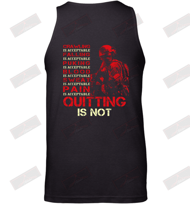 Crawling Is Acceptable Falling Puking Blood Sweat Pain Quitting Is Not Tank Top