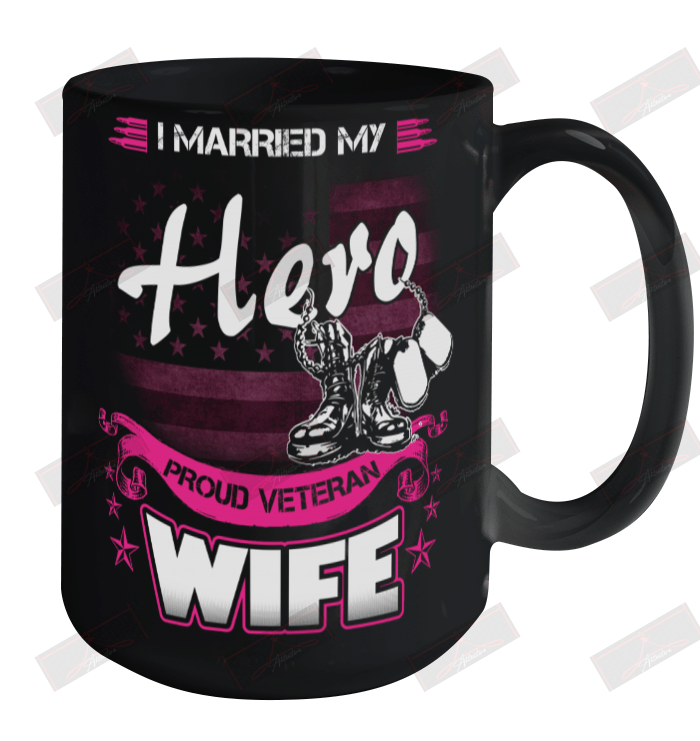 I Married My Hero Proud Veteran Wife Ceramic Mug 15oz