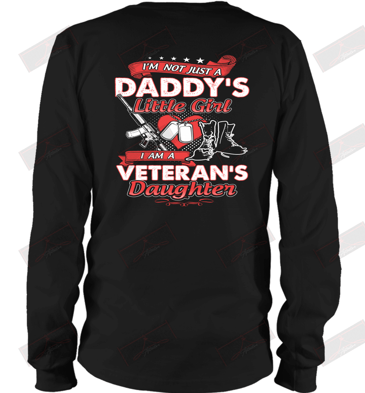I'm Not Just A Daddy's Little Girl I Am A Veteran's Daughter Long Sleeve T-Shirt