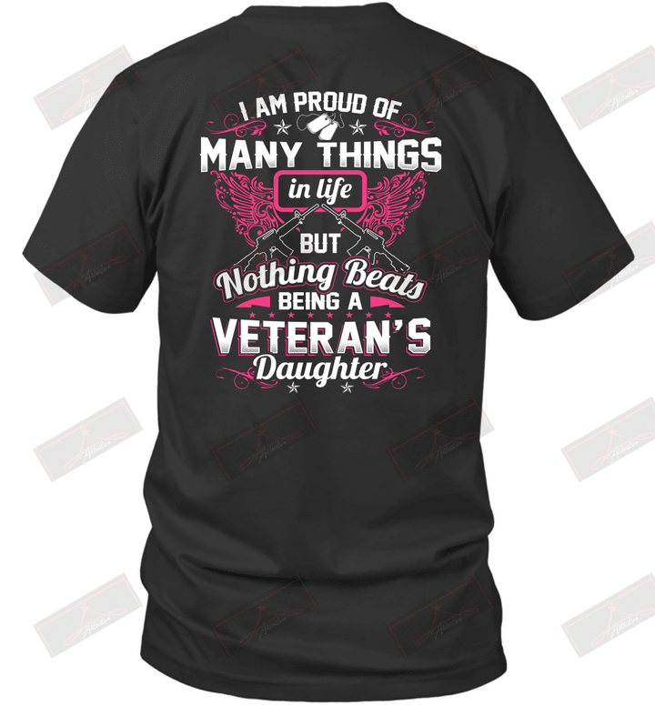 I Am Proud Of Many Things In Life But Nothing Beats Being A Veteran's Daughter T-Shirt