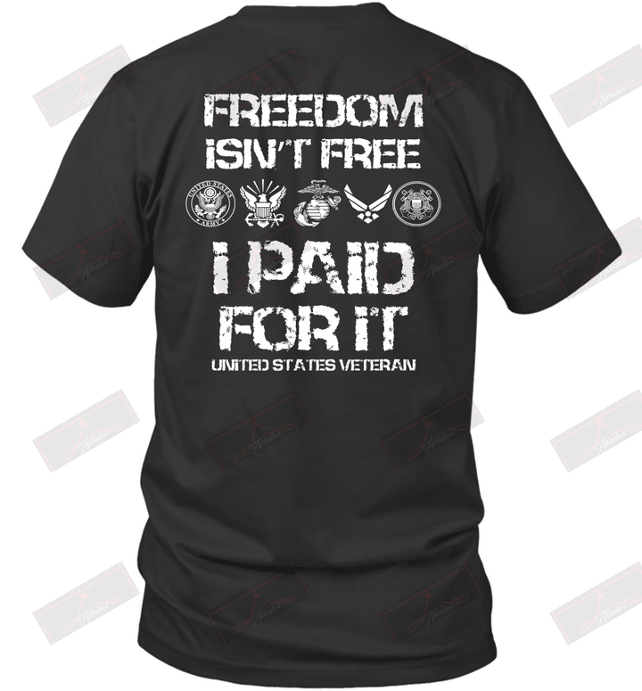 Freedom Isn_t Free I Paid For It Veteran T-Shirt