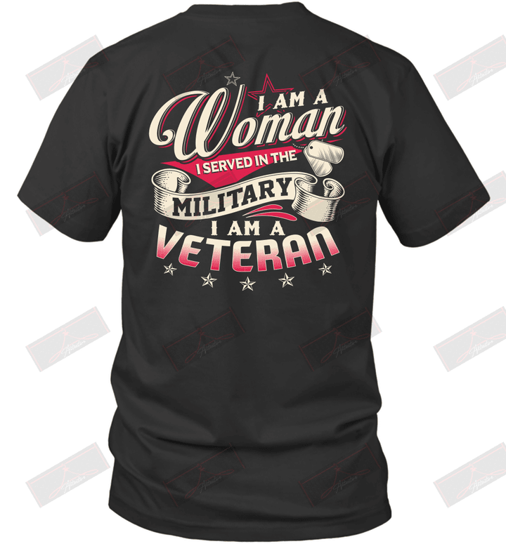 I'm A Woman I Served In The Military I Am A Veteran T-Shirt