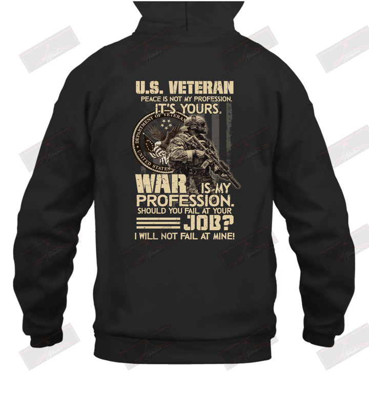 Peace Is Not My Frofession It_s Yours US Veteran Hoodie