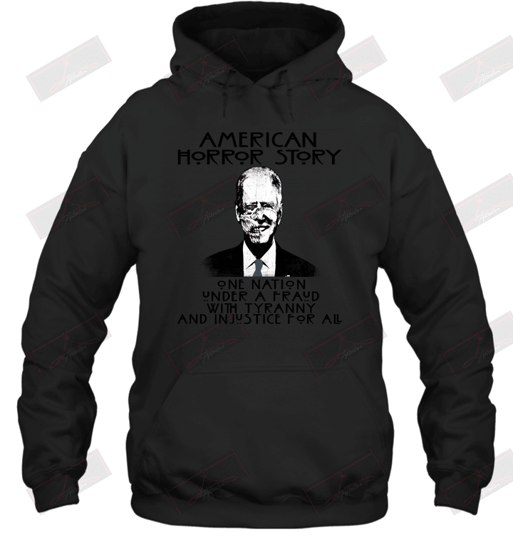 American Horror Story One Nation Under A Fraud With Tyranny And Injustice For All Hoodie
