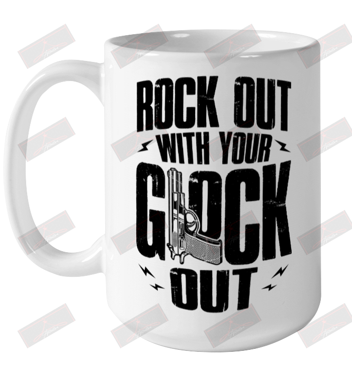 Rock Out With Your Glock Out Ceramic Mug 15oz