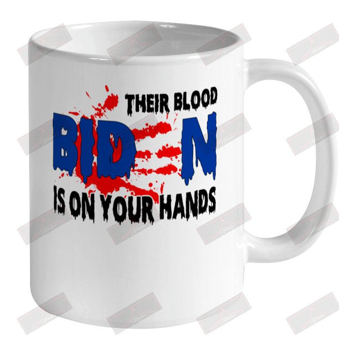 Their Blood Is On Your Hands Ceramic Mug 11oz