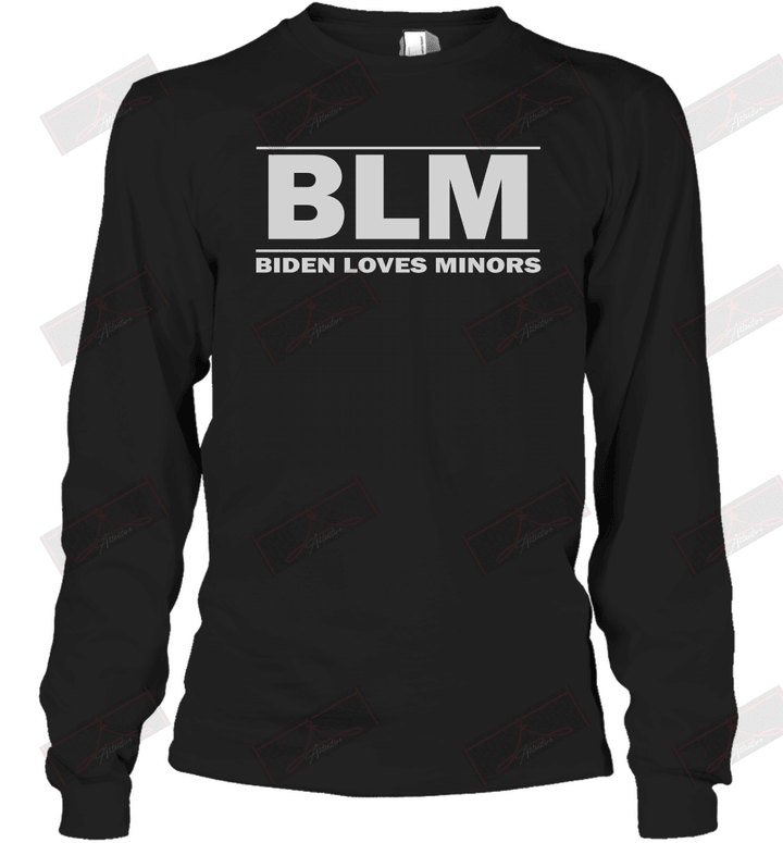 BLM Biden Loves Minors Long Sleeve T-Shirt