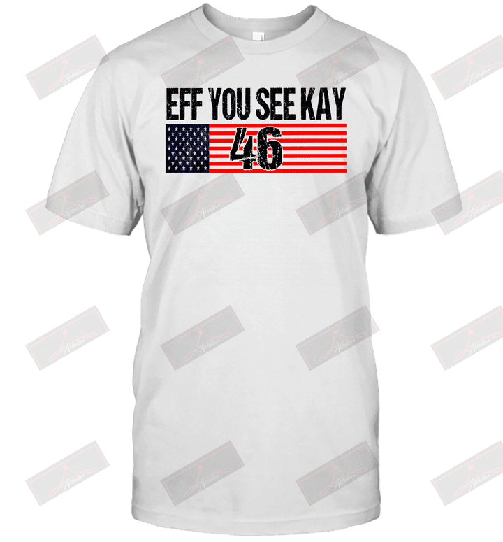 Eff You See Kay 46 T-Shirt