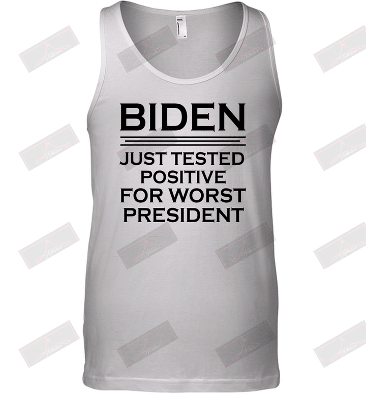 Just Tested Positive For Worst President Tank Top