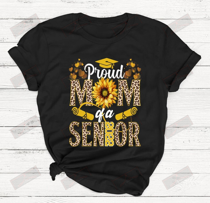 Proud Mom Of A 2022 Senior T-shirt