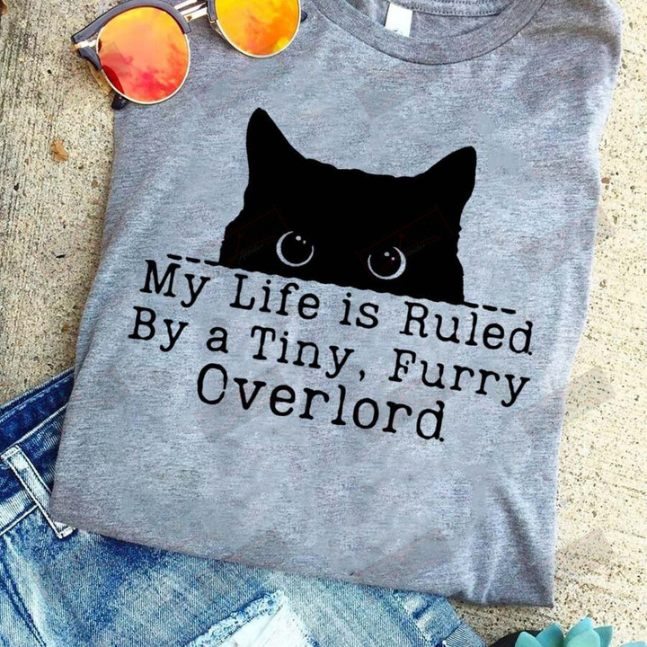 My Life Is Ruled By A Tiny, Furry Overlord T-Shirt