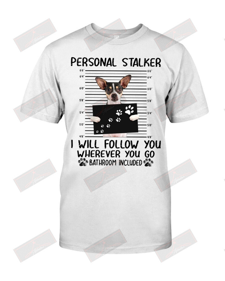 Rat Terrier Personal Stalker T-shirt