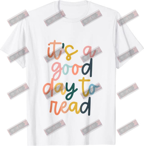 It's A Good Day To Read T-shirt