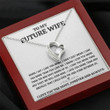 TO MY FUTURE WIFE "THE MOST - WHITE" HEART NECKLACE GIFT SET